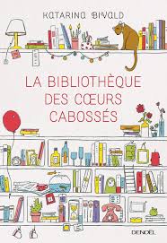 Résultat de recherche d'images pour "la bibliothèque des coeurs cabossés"