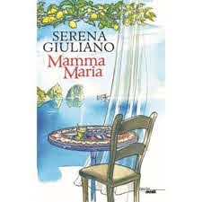 Mamma Maria - broché - Serena Giuliano - Achat Livre ou ebook | fnac